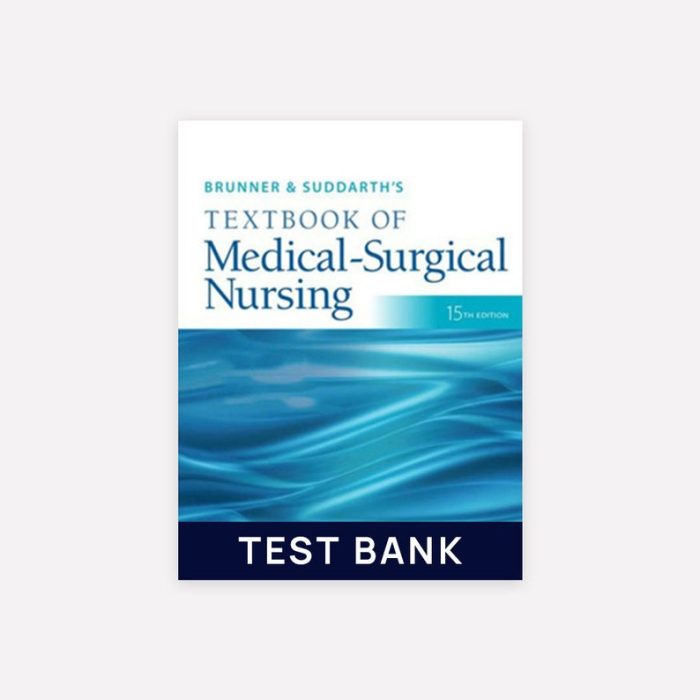 Brunner & suddarth's textbook of medical surgical nursing test bank